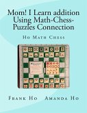 Mom! I Learn Addition Using Math-Chess-Puzzles Connection