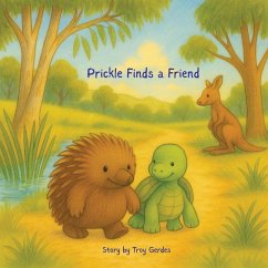 Prickle Finds a Friend - Gerdes, Troy