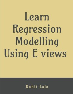 Learn Regression Modelling Using E Views - Rohit Lala