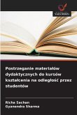 Postrzeganie materia¿ów dydaktycznych do kursów kszta¿cenia na odleg¿o¿¿ przez studentów