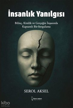 Insanlik Yanilgisi - Aksel, Serol