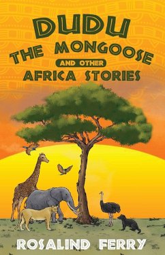 Dudu the Mongoose and Other Africa Stories - Ferry, Rosalind