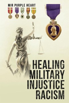 Healing Military Injustice Racism - Mir Purple Heart