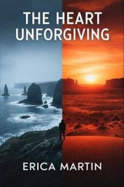 The Heart Unforgiving (eBook, ePUB) - Martin, Erica