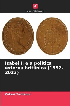 Isabel II e a política externa britânica (1952-2022) - Terbaoui, Zakari