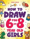 How to Draw for 6-8 Year Old Girls