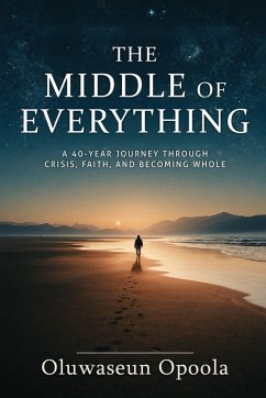 The Middle of Everything - Opoola, Oluwaseun The Middle of Everything - Opoola, Oluwaseun