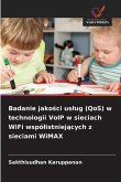 Badanie jako¿ci us¿ug (QoS) w technologii VoIP w sieciach WiFi wspó¿istniej¿cych z sieciami WiMAX