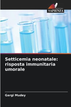 Setticemia neonatale: risposta immunitaria umorale - Mudey, Gargi