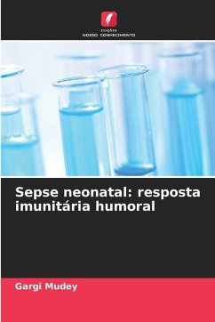 Sepse neonatal: resposta imunitária humoral - Mudey, Gargi