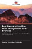 Les Açores et Madère sous le regard de Raul Brandão