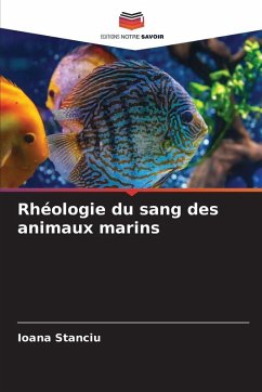 Rhéologie du sang des animaux marins - Stanciu, Ioana