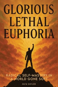 Glorious Lethal Euphoria - Sayler, Jack