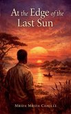 At the Edge of the Last Sun