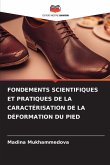 FONDEMENTS SCIENTIFIQUES ET PRATIQUES DE LA CARACTÉRISATION DE LA DÉFORMATION DU PIED