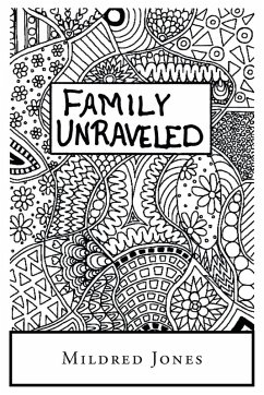 Family Unraveled - Jones, Mildred