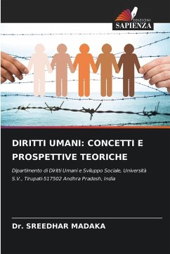DIRITTI UMANI: CONCETTI E PROSPETTIVE TEORICHE - MADAKA, Dr. SREEDHAR DIRITTI UMANI: CONCETTI E PROSPETTIVE TEORICHE - MADAKA, Dr. SREEDHAR