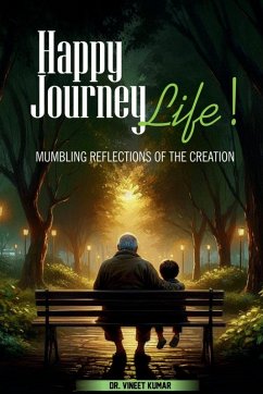Happy Journey, Life! - Vineet Kumar
