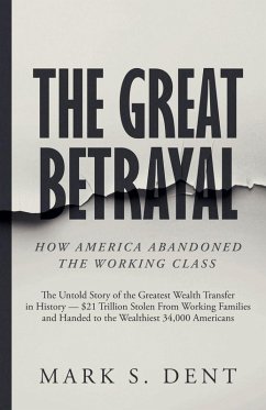 The Great Betrayal - Dent, Mark S.