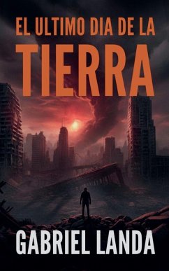 El Ultimo Dia de la Tierra - Landa, Gabriel