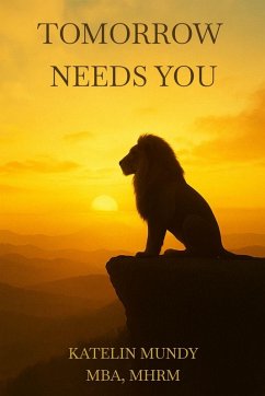 Tomorrow Needs You - Mundy, MBA MHRM Katelin