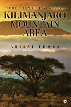 Cover Three Hundred Years on Kilimanjaro Mountain Area Vol 1