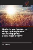 Badania porównawcze dotycz¿ce wyborów lokalizacji przez zagraniczne firmy