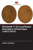 Elisabeth II et la politique étrangère britannique (1952-2022)