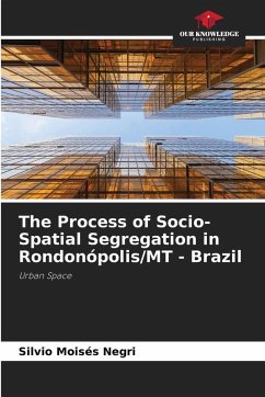 Cover The Process of Socio-Spatial Segregation in Rondonópolis/MT - Brazil