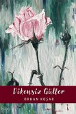 Dikensiz Güller Dikensiz Güller
