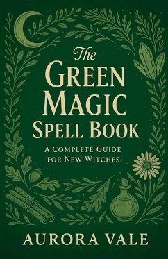 The Green Magic Spell Book - Vale, Aurora