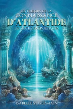 Les trésors de la Connaissance d'Atlantide - St Germain, Isabelle