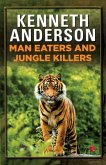 MAN-EATERS AND JUNGLE KILLERS