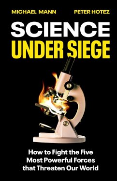 Science Under Siege - Mann, Michael; Hotez, Peter