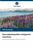 Gesundheitspolitik erfolgreich umsetzen