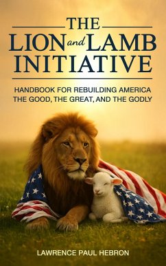 The Lion and Lamb Initiative (eBook, ePUB) - Hebron, Lawrence Paul