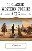 10 Classic Western Stories A to Z (eBook, ePUB)