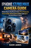 Iphone 17 Pro Max Camera Guide (eBook, ePUB)
