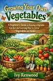 Growing Your Own Vegetables (eBook, ePUB)