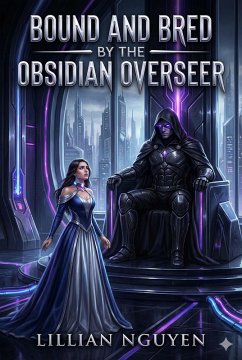 Bound And Bred By The Obsidian Overseer (eBook, ePUB) - Nguyen, Lillian