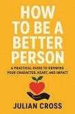 How to Be a Better Person (eBook, ePUB)