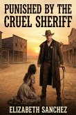 Punished By The Cruel Sheriff (eBook, ePUB)