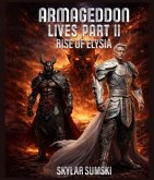 Armageddon Lives Part II Rise of Elysia (eBook, ePUB)