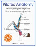 Pilates Anatomy And Physiology for Beginners (eBook, ePUB)