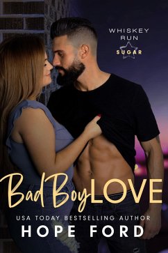 Bad Boy Love (Whiskey Run: Sugar, #4) (eBook, ePUB) - Ford, Hope