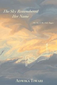 The Sky Remembered Her Name (eBook, ePUB) - Tiwari, Adwika