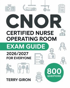CNOR Exam Guide 2026/2027 for Everyone (eBook, ePUB) - Giron, Terry