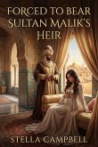 Forced To Bear Sultan Malik's Heir (eBook, ePUB)