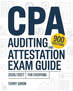 CPA Auditing and Attestation Exam Guide 2026/2027 for Everyone (eBook, ePUB) - Giron, Terry CPA Auditing and Attestation Exam Guide 2026/2027 for Everyone (eBook, ePUB) - Giron, Terry