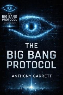 The Big Bang Protocol (eBook, ePUB) - Garrett, Anthony